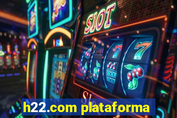 h22.com plataforma